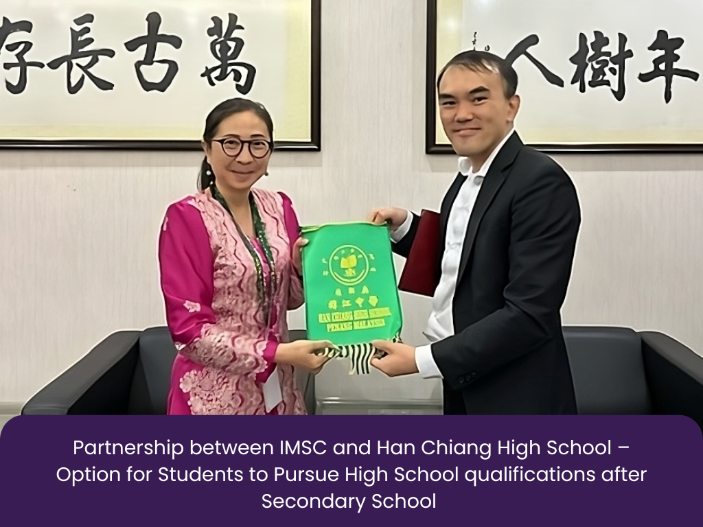 IMSC working with Han Chiang High School – Option  for Students to Pursue High School qualifications after secondary school 