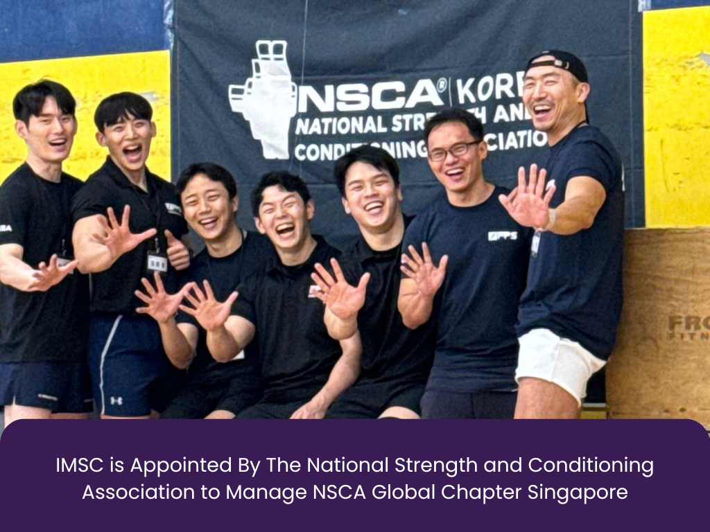 IMSC is Appointed By  The National Strength and Conditioning Association to Manage NSCA Global Chapter in Singapore